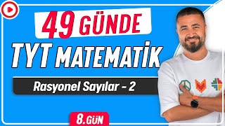 Rasyonel Sayılar 2  49 Günde TYT Matematik Kampı 8Gün  Rehber Matematik [upl. by Nylear8]