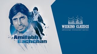 Weekend Classic Collection  Amitabh Bachchan Special  Audio Jukebox [upl. by Niemad526]