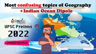 Indian Ocean Dipole  UPSC Geography difficult concepts in easy language  Santosh Chaudhary [upl. by Aznecniv]