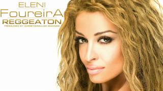 Ελένη Φουρέϊρα  Reggaeton  Eleni Foureira  Reggaeton  Audio Release [upl. by Yelyr]