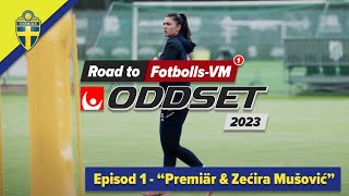 Premiär – Road to FotbollsVM 2023  Zećira Mušović Avs 1 [upl. by Ardisj]