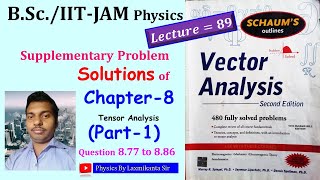 Lec 89 Chapter8 PART1 Prob Sol of 877 to 886 Vector Analysis by Spiegel Tensor Analysis [upl. by Hopper]