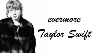 Taylor Swift  evermore Lyrics ft Bon Iver [upl. by Adnolahs]