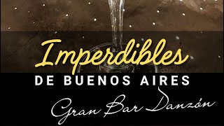 Imperdibles de Buenos Aires  Gran Bar Danzón [upl. by Cochard]