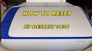 How to Reset Your HP DeskJet 3636 Printer [upl. by Oniratac]