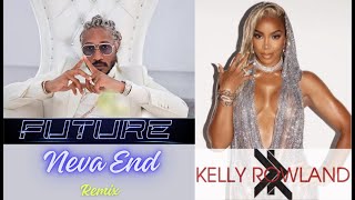 quotNeva endquot Future and Kelly Rowland Remix [upl. by Ise]