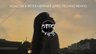 SCHILLER X PETER HEPPNER  DREAM OF YOU DTEC TECHNO REMIX [upl. by Llemmart]