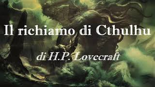 Il richiamo di Cthulhu di H P LOVECRAFT completo riproposto migliorato [upl. by Yennek]