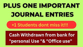 Plus one Journal entryCash withdrawn from bank for personal use amp for office use [upl. by Christos]