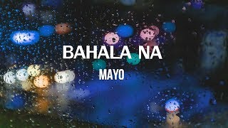 Bahala Na Lyric video  MAYO [upl. by Narual429]