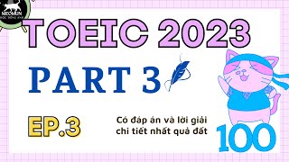 EP 3 Luyện Nghe TOEIC PART 3 Có Đáp Án và Lời Giải chi tiết  TOEIC 2023  English Listening [upl. by Alard]