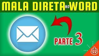 Como fazer Mala Direta no Word  PARTE 3 [upl. by Osmen]