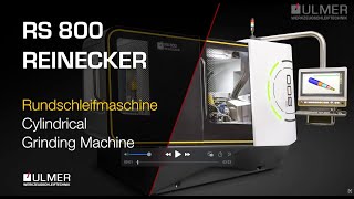 RS 800 Reinecker  Rundschleifmaschine  Cylindrical grindig machine  Ulmer Werkzeugschleiftechnik [upl. by Oira]