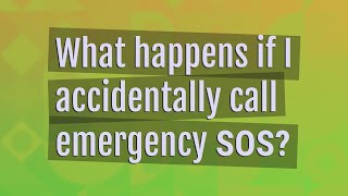 What happens if I accidentally call emergency SOS [upl. by Yejus]