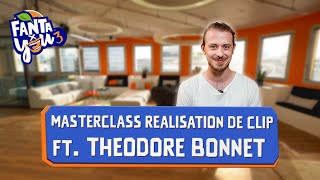 MASTERCLASS REALISATION DE CLIP ft THEODORE BONNET [upl. by Anagnos94]