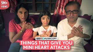 FilterCopy  Things That Give You Mini Heart Attacks  Ft Devishi Kavita amp Dhanesh [upl. by Ettena491]