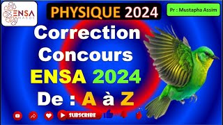 Correction du concours ENSA Physique 2024 de A à Z [upl. by Una960]