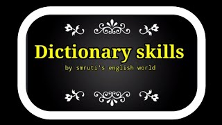 Dictionary skills  by Smrutis English world [upl. by Notxed965]