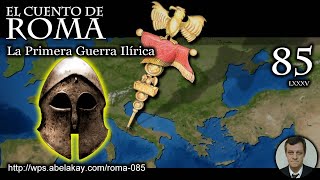 Serie Vieja  Episodio 85 — La Primera Guerra Ilírica [upl. by Gerek]