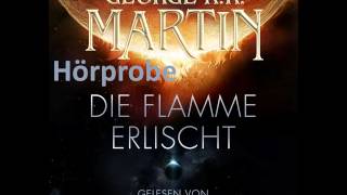 George RR Martin  Die Flamme erlischt Hörprobe aus dem Hörbuch [upl. by Nawat401]