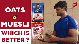 OATS VS MUESLI WHICH IS BETTER FOR FAT LOSS AND MUSCLE GAIN  INFO BY ALL ABOUT NUTRITION [upl. by Florencia496]