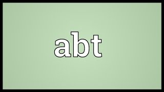 Abt Meaning [upl. by Drus]