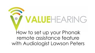 How To Set Up Your Phonak Remote Assist App on your Phone [upl. by Kcirredal]