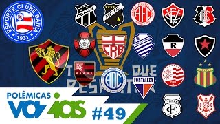 QUAL É O MAIOR CLUBE DO NORDESTE  POLÊMICAS VAZIAS 49 [upl. by Ajidahk]