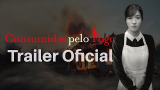 Consumidas Pelo Fogo Temporada 1  Trailer Dublado [upl. by Leund521]