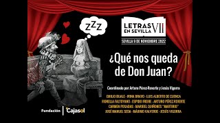 Arturo PérezReverte ¿Qué nos queda de Don Juan sesión vespertina  Letras en Sevilla VII [upl. by Ecarret648]