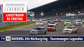 🇩🇪 RELIVE Tourenwagen Legenden Rennen 2  ADAC RAVENOL 24h Nürburgring Freitag 2024 [upl. by Hsirahc907]