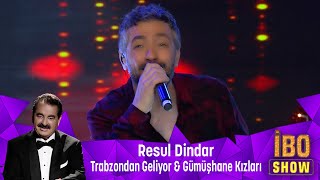 Resul Dindar  Trabzondan Geliyor amp Gümüşhane Kızları [upl. by Nueoht]