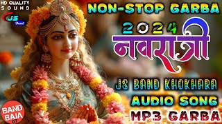 नॉन स्टॉप गरबा NonStop Garba  Remix Garba Song 2024  MP3 Garba JS Band  HD QUALITY SOUND [upl. by Doowrehs924]