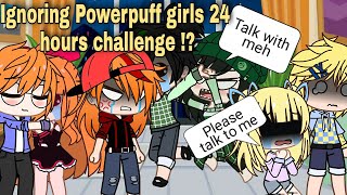 Rrb ignore Ppg 24 hours challenge  lI Gacha clubGacha life ll Ppg x Rrb [upl. by Peony457]