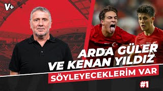 Arda Güler ve Kenan Yıldız EURO 2024’ün starları olabilir  Metin Tekin  Söyleyeceklerim Var 1 [upl. by Ardnasac637]