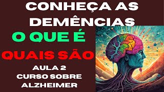 Conheça as Demências semelhanças e diferenças entre elas  aula 2 [upl. by Stanfield]