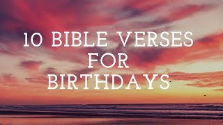 10 Bible Verses for Birthday Cards [upl. by Skrap]