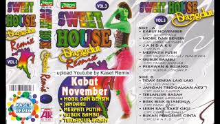 Sweet House Dangdut Remix Vol 3  Side A [upl. by Sidnee]