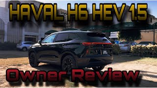 HAVAL H6 HEV Owner’s Review  HAVAL H6 User Experience  NomiBytes [upl. by Nallac]