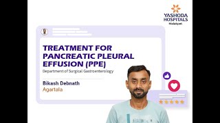 Treatment for Pancreatic Pleural Effusion PPE  Chronic Pancreatitis  Yashoda Hospitals Hyderabad [upl. by Stubbs939]