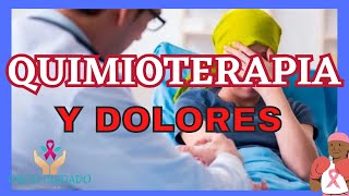 QUIMIOTERAPIA Y DOLORES [upl. by Adnot131]