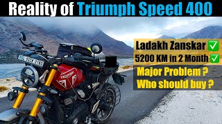 Triumph Speed 400 Detailed Performance amp Ownership Review after LADAKH 5200 KM Done  Pros amp Cons [upl. by Einavoj]