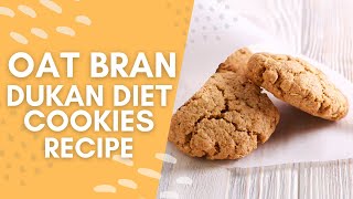 🍪 Healthy Oat Bran Cookies Recipe for the Dukan Diet  GuiltFree LowCarb Dessert [upl. by Bohs]