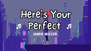 Jamie Miller  Heres Your Perfect Lyrics  Relaxation Music 2024 [upl. by Nekcarb]