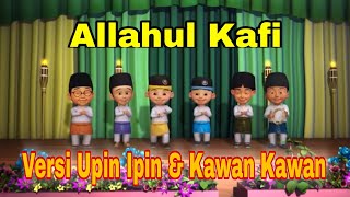 Allahul Kafi Robunal Kafi Versi Upin Ipin Sholawat Terbaru dan Terpopuler ❤️👍 [upl. by Breena]