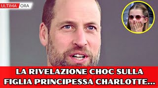 Principe William choc la rivelazione divertente sulla figlia principessa Charlotte per la cresc [upl. by Nylhtak568]