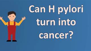 Can H pylori turn into cancer   Health FAQs [upl. by Esma509]