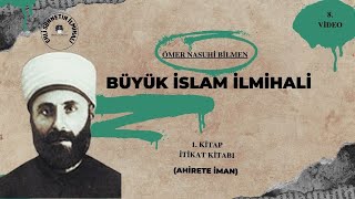 ahiret e İman  Büyük islam ilmihal i  Ömer Nasuhi Bilmen  İtikat Kitabı 8 Video [upl. by Jessy]