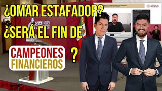 Acusan a Omar de quotESTAFADORquot en la mañanera ¿Será el último episodio de CAMPEONES FINANCIEROS 241 [upl. by Halona130]