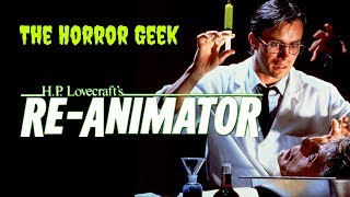 Reanimator 1985 Review and Trivia  The Horror Geek [upl. by Notniv857]